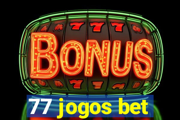 77 jogos bet